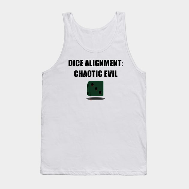 Dice Alignment: Chaotic Evil Tank Top by NinaCraig